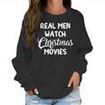 Real Me Watch Christmas Movies Women Sweatshirt