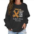 My Sister S Fight Is My Fight Multiple Sclerosis Awareness Women Sweatshirt