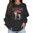 Snoopy Be Kind Women Sweatshirt