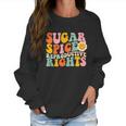 Sugar Spice Reproductive Rights Pro Choice Pro Roe Abortion Rights Smile Flower Women Sweatshirt