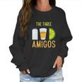 The Three Amigos Art Cool How To Drink Tequila Art Gift Women Sweatshirt