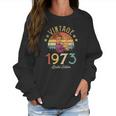 Vintage 1973 Made In 1973 49Th Birthday Women 49 Years Old Women Sweatshirt