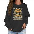 Vintage March 1996 25Th Birthday Men Women 25 Years Old Women Sweatshirt