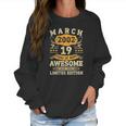 Vintage March 2002 19Th Birthday Men Women 19 Years Old Women Sweatshirt