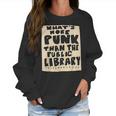 What’S-More-Punk-Than-The-Public-Library Librarian Men Women T-Shirt Graphic Print Casual Unisex Tee Women Sweatshirt