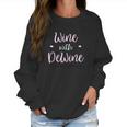 Wine With Dewine Women Sweatshirt