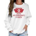 Brisco Brands Relax My Grandma Is A Nurse Newborn Baby Boy Girl Romper Women Sweatshirt