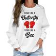 Float Like A Butterfly Sting Like A Bee Boxing Women Sweatshirt