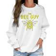 Funny Beekeeping Gift For Beekeeper Honey Bee The Bee Guy Women Sweatshirt