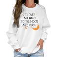 I Love My Gigi To The Moon And Back Infant Creeper Women Sweatshirt