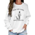 And She Lived Happily Ever After Funny Horse Dogs Women Sweatshirt