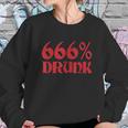 666 Percent Drunk Satanism Death Women Sweatshirt Gifts for Her