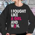 Breast Cancer Awareness I Fought Like A Girl And Won Women V2 Men Women T-Shirt Graphic Print Casual Unisex Tee Women Sweatshirt Gifts for Her