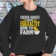 Chicken Farmers Know Eggaxtly How To Farm Women Sweatshirt Gifts for Her