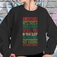 Cross A Frozen River To Kill You In Your Sleep On Christmas Women Sweatshirt Gifts for Her