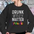 Cute Drunk Wives Matter Colorful Bottles Satire T- Shirt Women Sweatshirt Gifts for Her