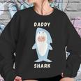 Daddy Shark Gift For Daddy Best Christmas Gifts For Dad Women Sweatshirt Gifts for Her