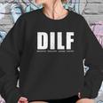 Dilf Hot Dad Sarcastic Women Sweatshirt Gifts for Her