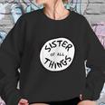 Dr Seuss Sister Of All Things Emblem Women Sweatshirt Gifts for Her