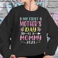 My First Mothers Day As A Mommy Women Sweatshirt Gifts for Her