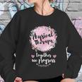 Floral Motivational Pt Pta Team Squad Gifts Physical Therapy Women Sweatshirt Gifts for Her