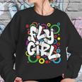 Fly Girl 80S 90S Old School B Girl Hip Hop For Women Men Kid Women Sweatshirt Gifts for Her