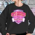 Funny Big Sister Patrol - Dog Mom Dad For Men Women Women Sweatshirt Gifts for Her