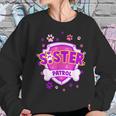 Funny Sister Patrol - Dog Mom Dad For Men Women Women Sweatshirt Gifts for Her