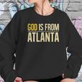 God Is From Atlanta Georgia Graphic Women Sweatshirt Gifts for Her