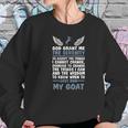 God Grant Me The Serenity Just Hug My Goat Goat Women Sweatshirt Gifts for Her