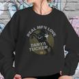 Horse Real Men Love Tanya Tucker Shirt Women Sweatshirt Gifts for Her