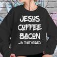 Jesus Coffee Bacon By Virtue Clothing Women Sweatshirt Gifts for Her