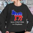 Jesus Didnt Ride An Elephant Vintage Democrat Donkey Women Sweatshirt Gifts for Her