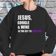 Jesus Google Wine Is The Key To Success Creative Women Sweatshirt Gifts for Her