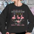 We Are More Than Just Certified Medication Assistant Friends We Are Like A Really Small Gang Flamingo Nursing Job Women Sweatshirt Gifts for Her