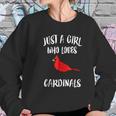 Just A Girl Who Loves Cardinals Women Sweatshirt Gifts for Her