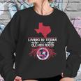 Living In Texas With Ole Miss Roots Women Sweatshirt Gifts for Her