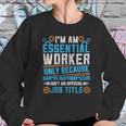 Mechanical Engineering Essential Worker Only Because Badss Mother Women Sweatshirt Gifts for Her