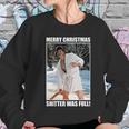 Merry Christmas Shitters Was Full National Christmas Vacation Women Sweatshirt Gifts for Her