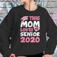 This Mom Lovers Her Senior 2020 Women Sweatshirt Gifts for Her