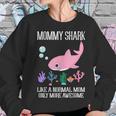 Mommy Gift Mommy Shark Only More Awesome Women Sweatshirt Gifts for Her