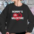 Mommys Lil Valentine Cute Valentines Day Women Sweatshirt Gifts for Her