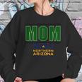 Northern Arizona University Proud Mom Parents Day 2020 Women Sweatshirt Gifts for Her