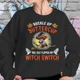 Owl Buckle Up Buttercup You Just Flipped My Witch Women Sweatshirt Gifts for Her