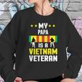 My Papa Is A Vietnam Veteran Proud National Vietnam War Veterans Day Men Women T-Shirt Graphic Print Casual Unisex Tee Women Sweatshirt Gifts for Her