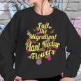 Plant Nectar Flowers For The Monarch Butterfly Migration Women Sweatshirt Gifts for Her