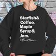 Prince Starfish Coffee Maple Syrup And Jam Women Sweatshirt Gifts for Her