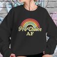 Pro Choice Af Pro Abortion Rainbow Feminist Retro Vintage Women Sweatshirt Gifts for Her