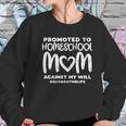 Promoted To Homeschool Mom Social Distancing Gift Women Sweatshirt Gifts for Her