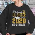 Proud Lil Sister Of A 2020 Graduate Women Sweatshirt Gifts for Her